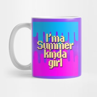 I'm a Summer kinda Girl! Mug